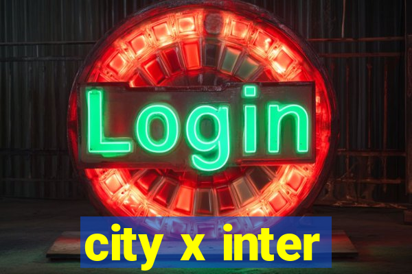 city x inter