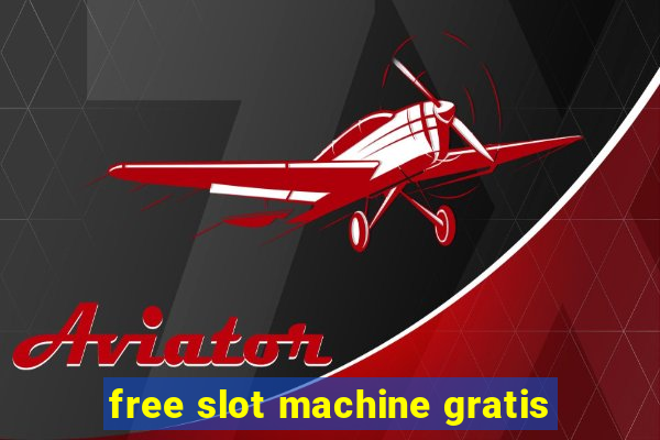 free slot machine gratis