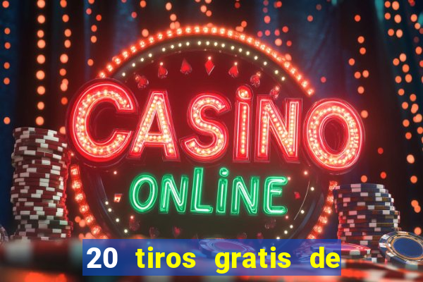 20 tiros gratis de casino apuesta total