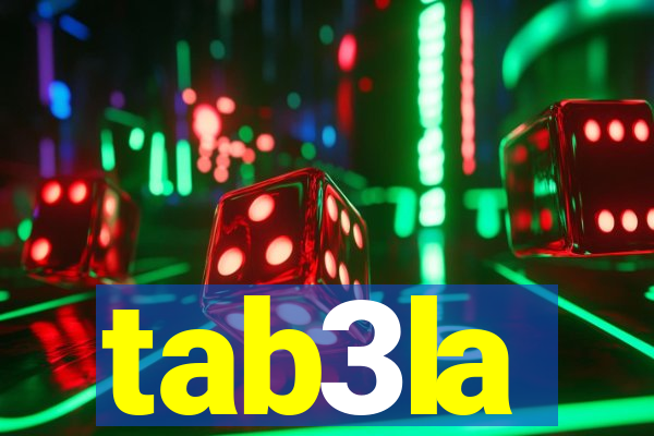 tab3la