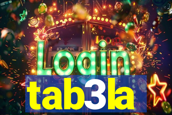 tab3la