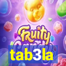 tab3la