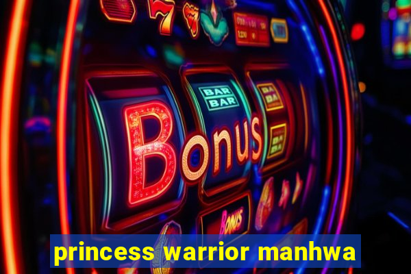 princess warrior manhwa