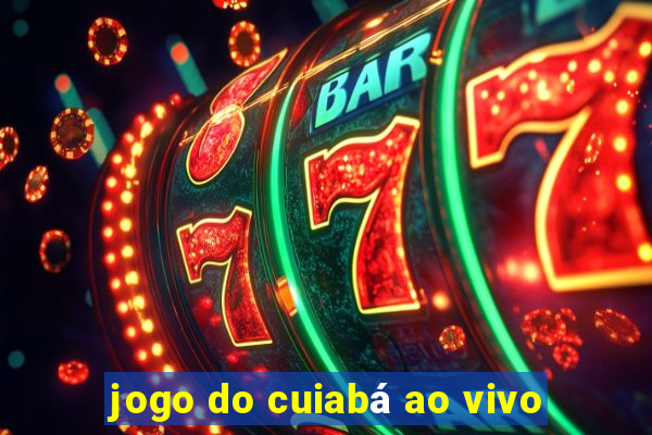 jogo do cuiabá ao vivo