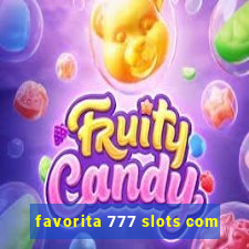 favorita 777 slots com