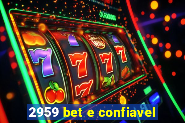 2959 bet e confiavel