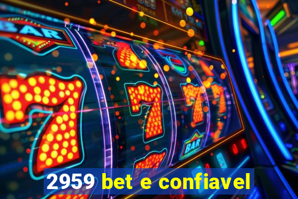 2959 bet e confiavel