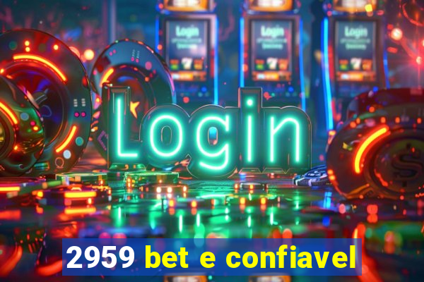 2959 bet e confiavel