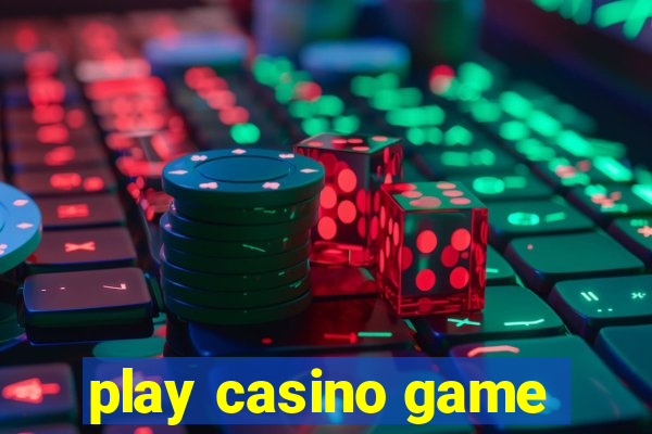 play casino game