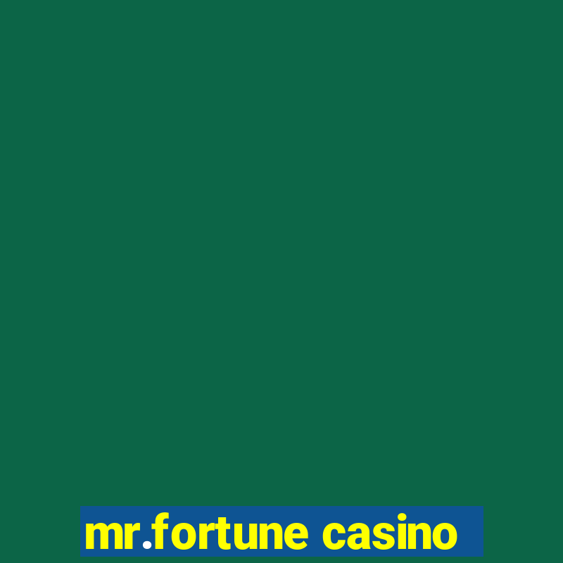 mr.fortune casino