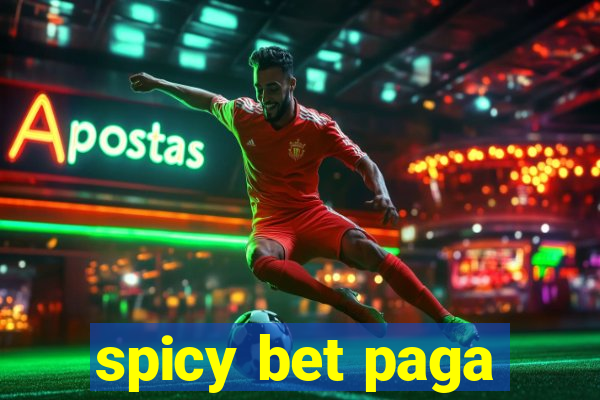 spicy bet paga