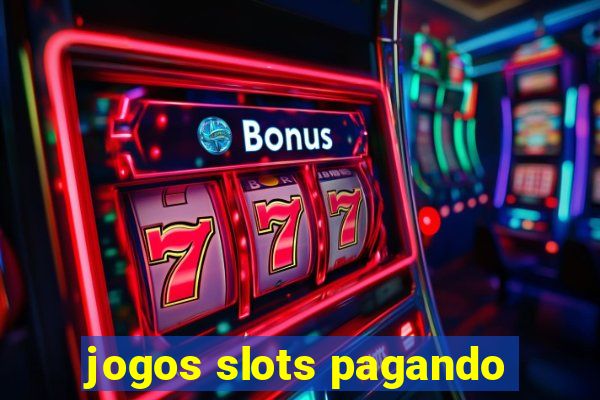 jogos slots pagando