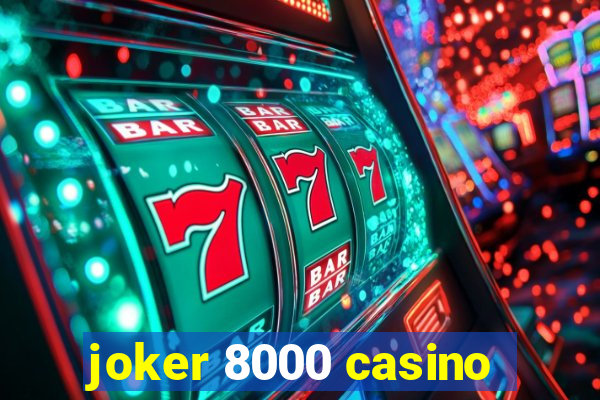 joker 8000 casino