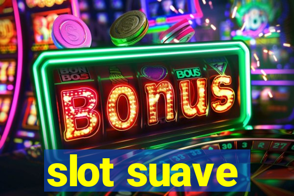 slot suave