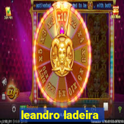 leandro ladeira