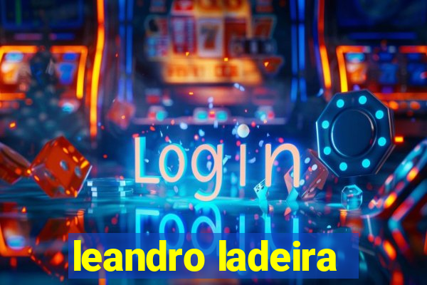 leandro ladeira