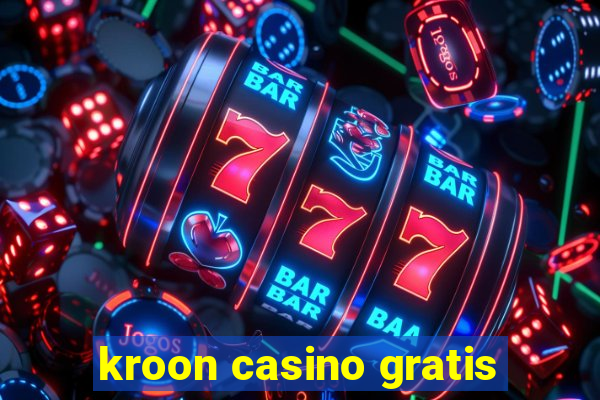 kroon casino gratis