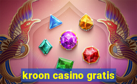 kroon casino gratis