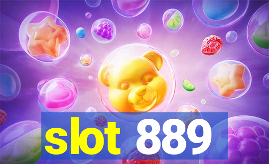 slot 889