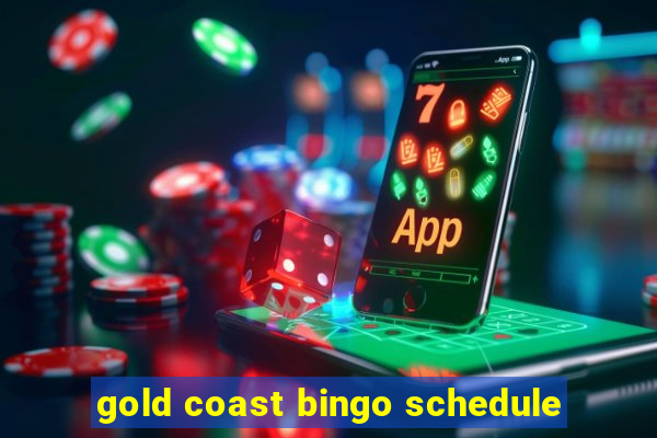 gold coast bingo schedule