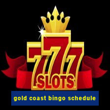 gold coast bingo schedule