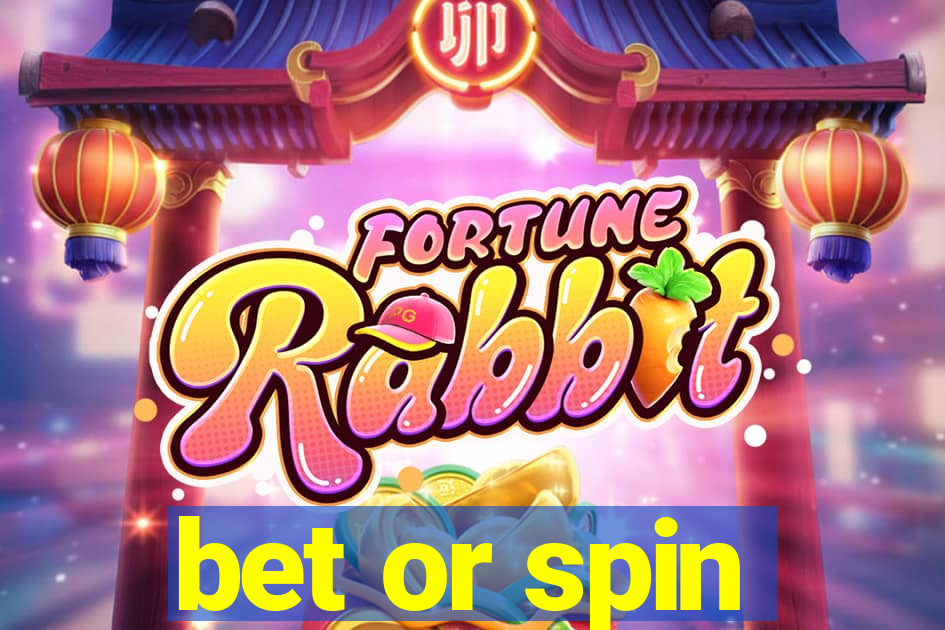 bet or spin