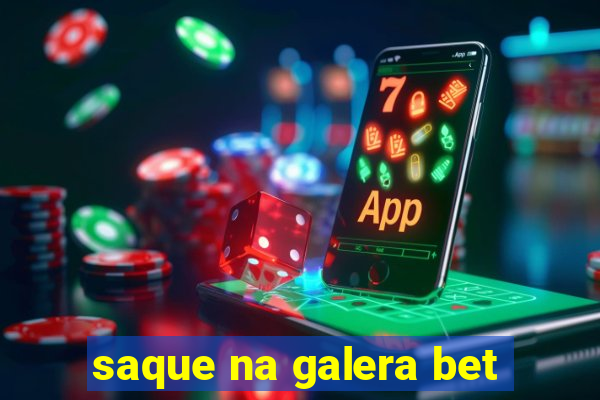 saque na galera bet