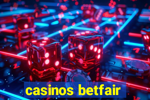 casinos betfair