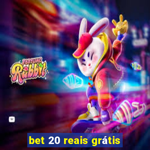 bet 20 reais grátis