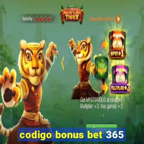 codigo bonus bet 365