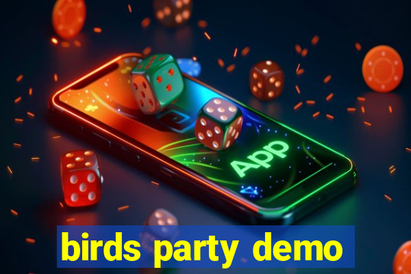 birds party demo