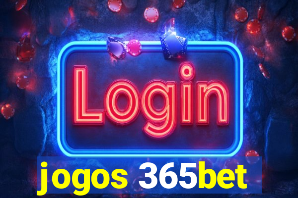 jogos 365bet