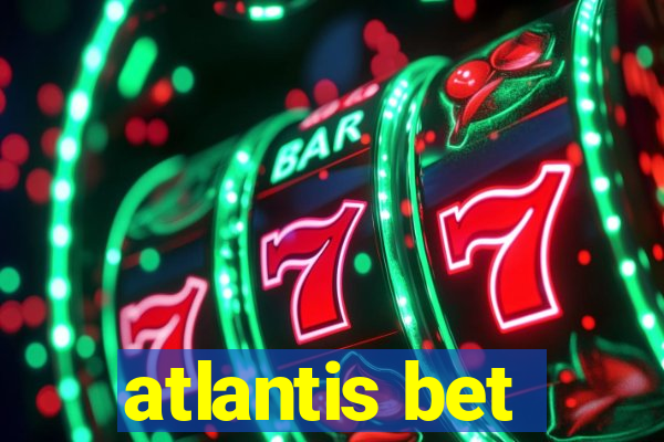 atlantis bet