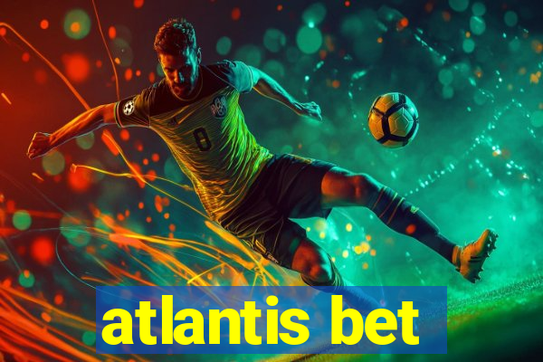 atlantis bet