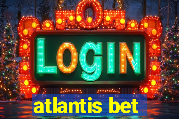 atlantis bet