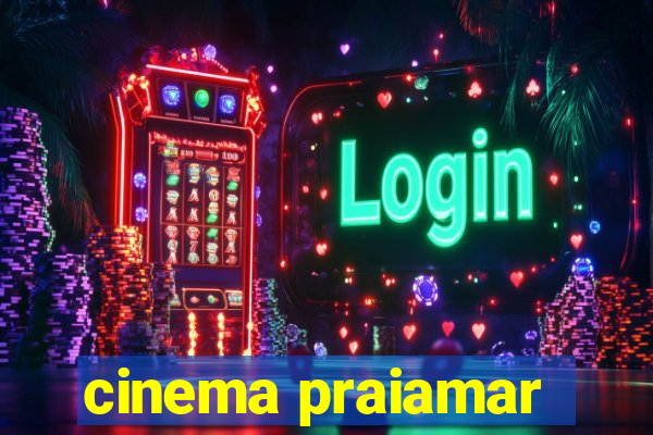 cinema praiamar