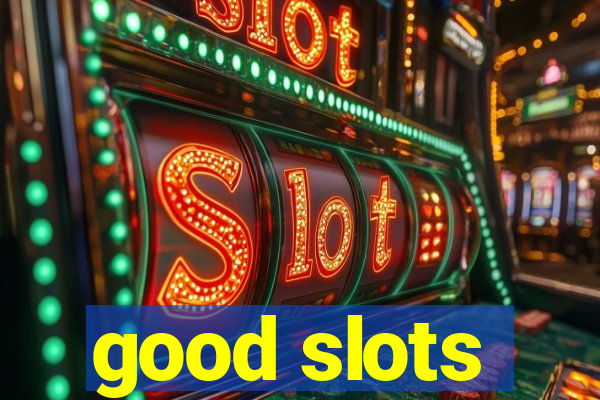 good slots