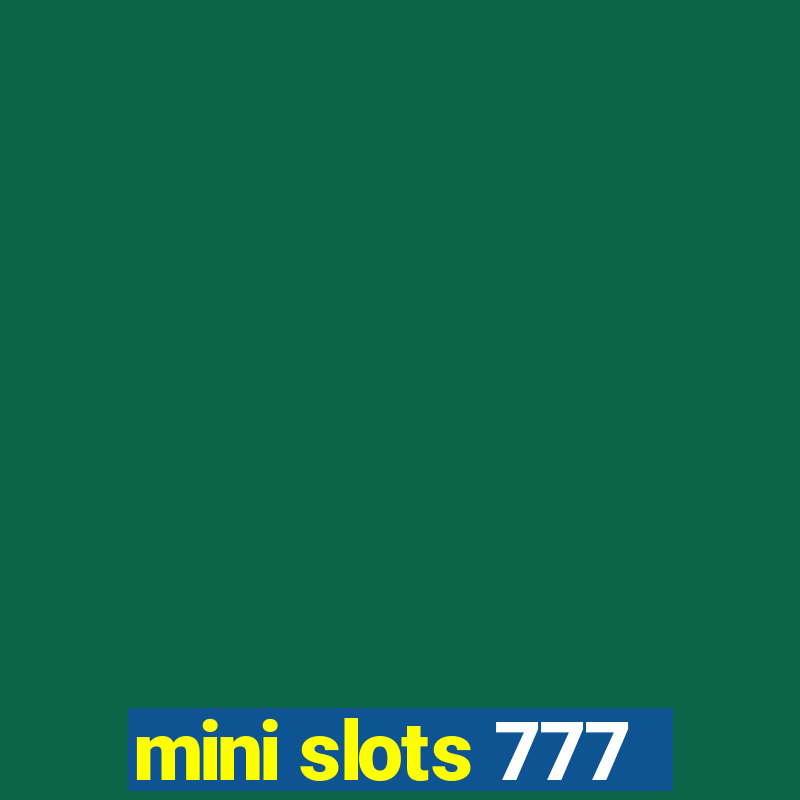 mini slots 777