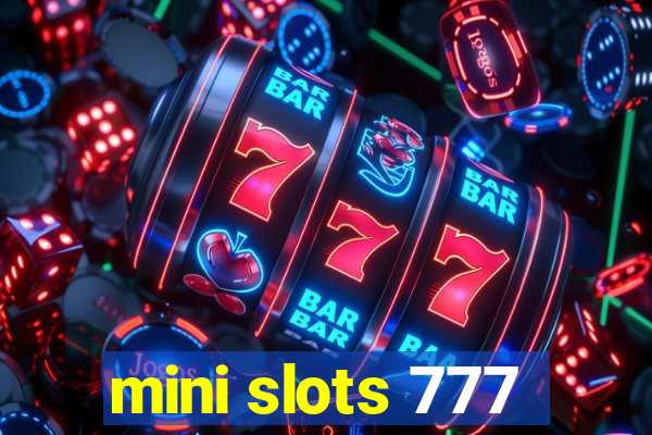 mini slots 777