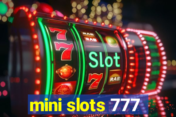 mini slots 777