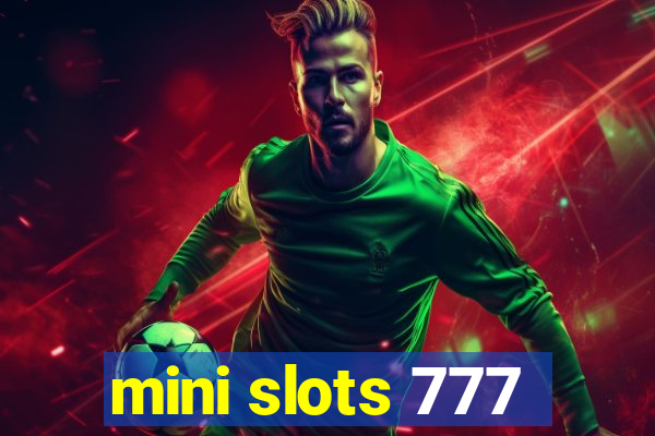 mini slots 777