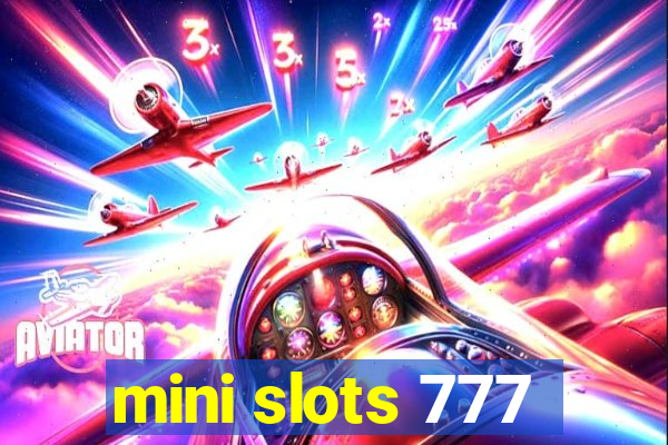 mini slots 777