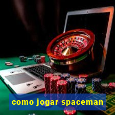 como jogar spaceman