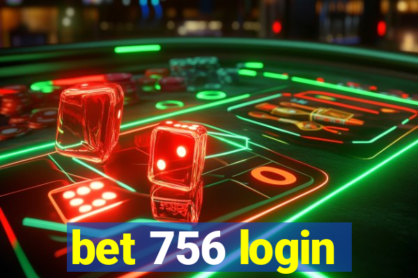 bet 756 login