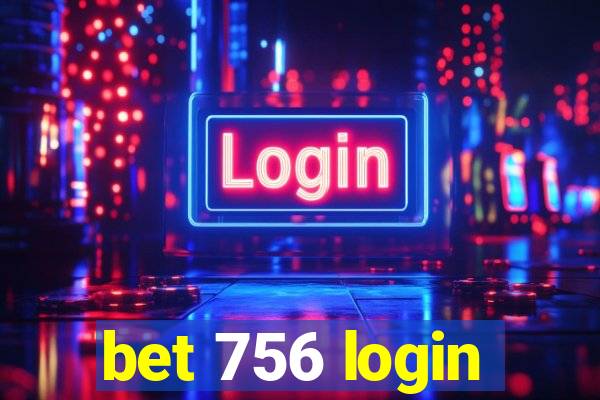 bet 756 login