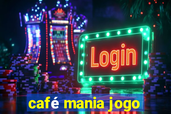 café mania jogo