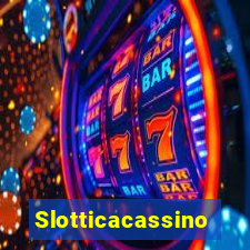 Slotticacassino