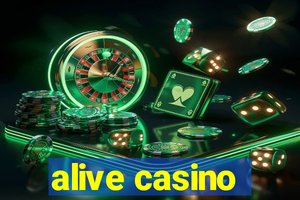 alive casino