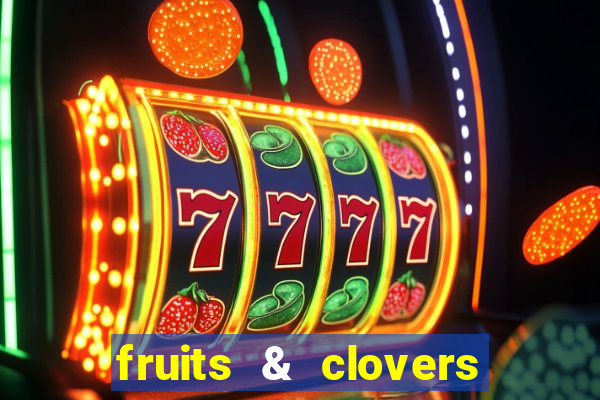 fruits & clovers 20 lines slot