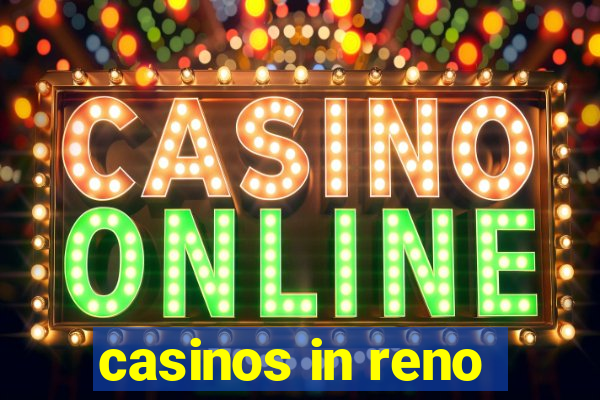 casinos in reno